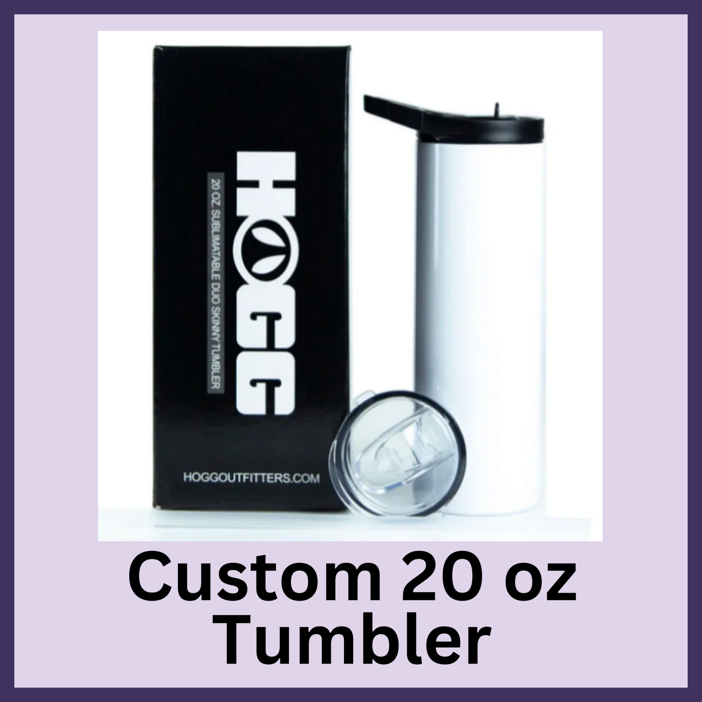 Tumblers - Custom Skinny 20 oz
