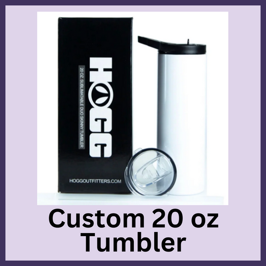 Tumblers - Custom Skinny 20 oz